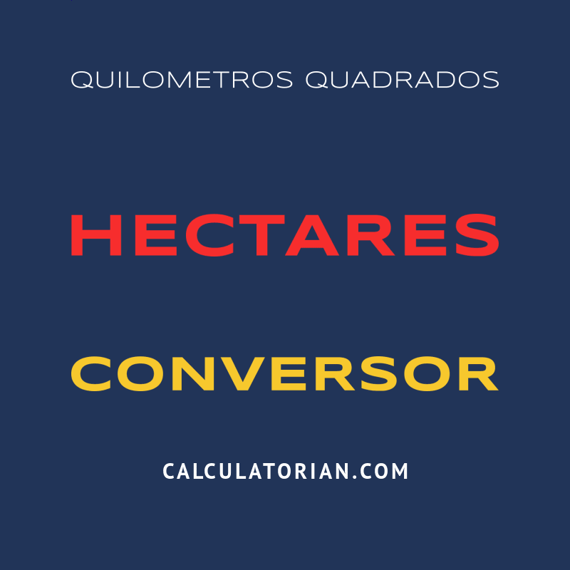 converter-de-quilometros-quadrados-para-hectares